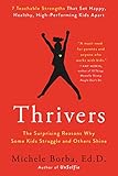 Thrivers: The Surprising Reasons Why Some Kids Struggle and Others Shine