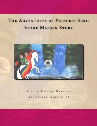 Buy The adventures of Princess Simi: Snake Maiden Story: The story of a ...