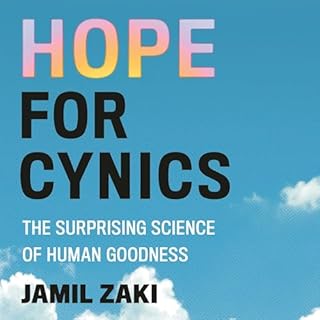 Hope for Cynics Audiobook By Jamil Zaki cover art