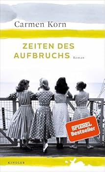 Zeiten des Aufbruchs - Book #2 of the Jahrhundert-Trilogie