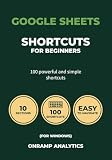 Google Sheets Shortcuts for Beginners: 100 Powerful and Simple Shortcuts ...