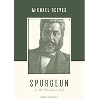 Spurgeon on the Christian Life