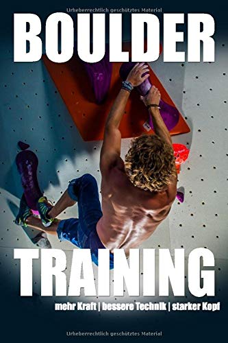 Preisvergleich Produktbild Bouldertraining: mehr Kraft - bessere Technik - starker Kopf