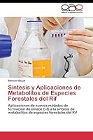 Sintesis y Aplicaciones de Metabolitos de Especies Forestales del Rif 3844345221 Book Cover