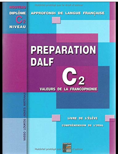 DALF C2 Préparation de l'oral: Livre de l'élève - sans corrigés