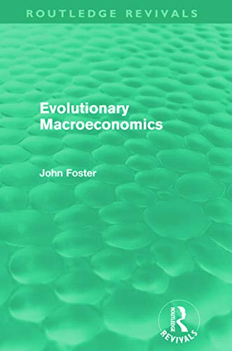 Evolutionary Macroeconomics (Routledge Revivals) view 2