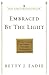 Embraced by the Light by Betty J. Eadie (2002-10-29)