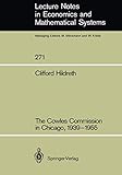 The Cowles Commission in Chicago, 1939–1955: 271 (Lecture Notes in Economics and Mathematical Systems, 271) (Volume 0)