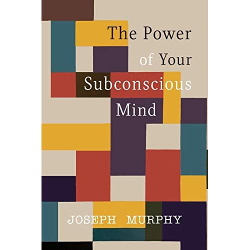 The Power of Your Subconscious Mind Paperback – September 6, 2019
