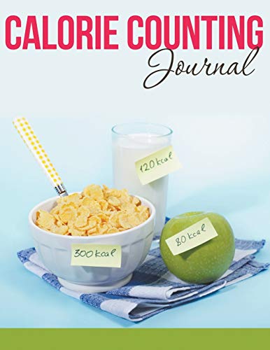 Calorie Counting Journal 1681278944 Book Cover