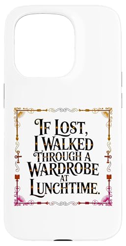 IF LOST I WALKED THROUGH A WARDROBE AT LUNCHTIME �X�}�z�P�[�X iPhone 15 Pro �p