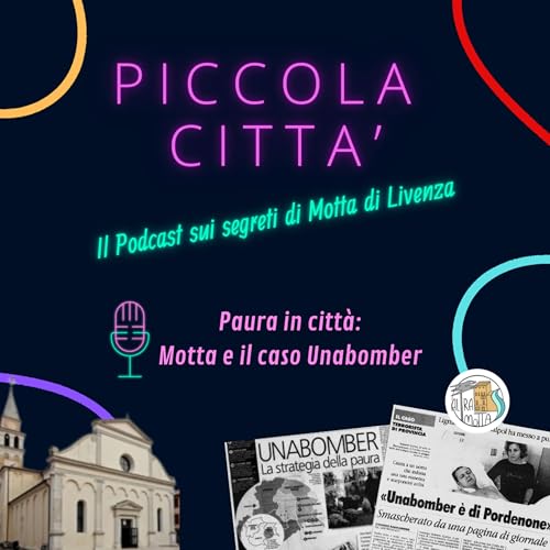 Paura in citt&agrave;: Motta e il caso Unabomber