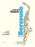 Gabriel Fauré: Berceuse Op.16 (Alto Saxophone/Piano) (Deffayet). Partituras para Saxofón Alto, Acompañamiento de Piano