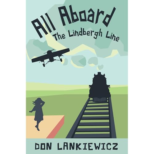 Don Lankiewicz's All Aboard The Lindbergh Line episode artwork