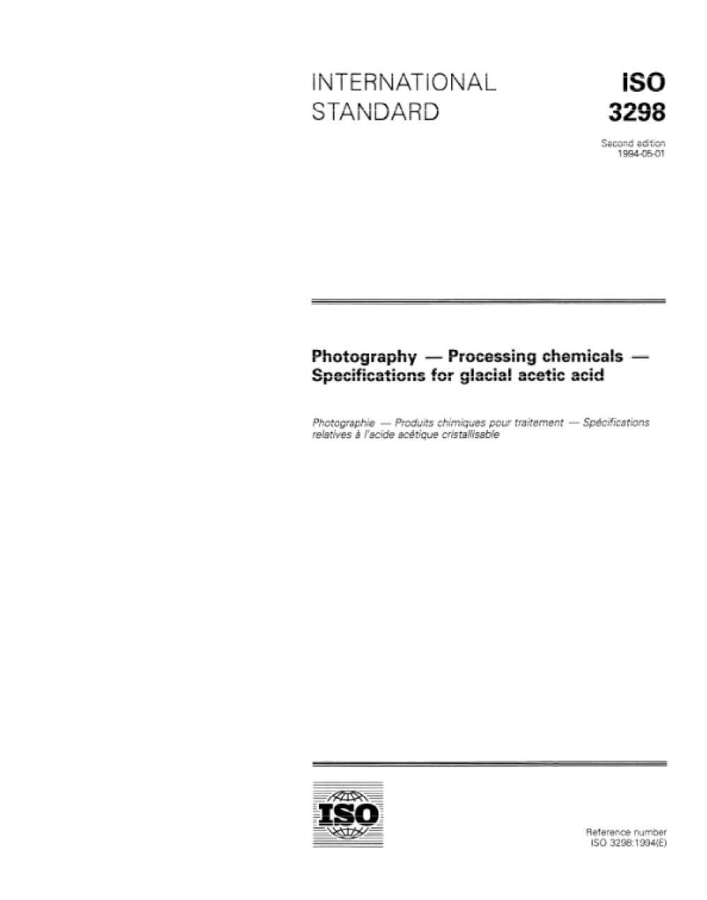 ISO 3298:1994, Photographie -- Produits chimiques de traitement -- Spécifications pour l'acide acétique glacial