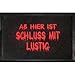 Produktbild Fussmatte Ab Hier Ist Schluß Mit Lustig! Fußabtreter Türmatte Fußmatte Schmutzmatte Schnutzfangmatte