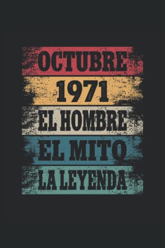 Octubre 1971 - El Hombre - El Mito - La Leyenda: Regalos Originales para Hombre Papá Abuelo Hermano - Diario, Cuaderno De Notas, Apuntes O Agenda