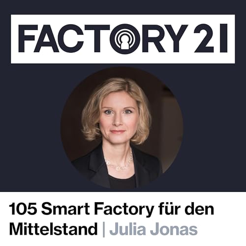 Page de couverture de 105 IT-OT-Gap schließen: Erfolgsstrategien für die Smart Factory im Mittelstand mit Julia Jonas von Siemens