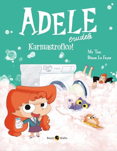 Adele crudele. Karmastrofico! (Vol. 17)