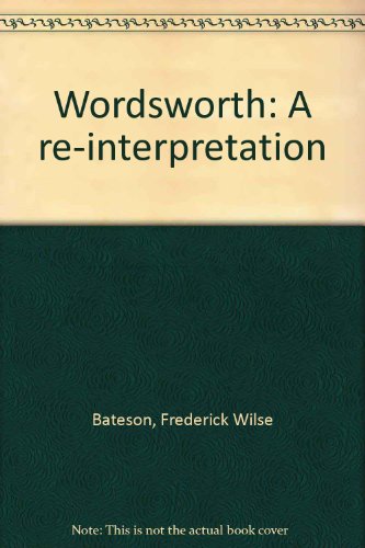 Wordsworth: A re-interpretation B0000CIZ32 Book Cover