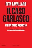 Il caso Garlasco: Verità sotto processo (Italian Edition)