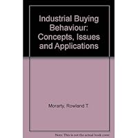 Industrial buying behavior: Concepts, issues, and applications 066906212X Book Cover