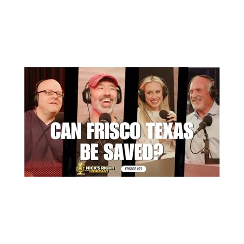 Rod Vilhauer on Frisco&rsquo;s Future, Safety & Leadership | Nick&rsquo;s Right Podcast