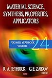 Material Science Synthesis, Properties, Applicators (Polymer Yearbook)
