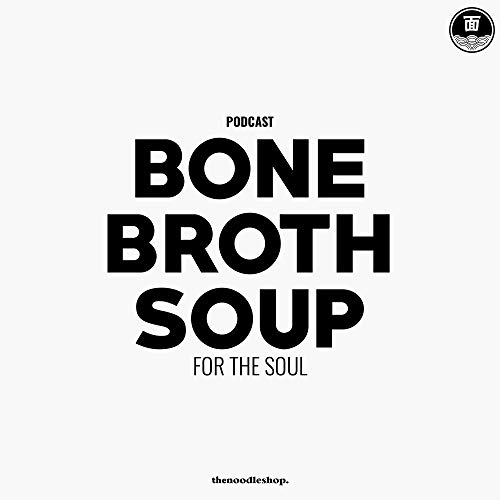Couverture de Bone Broth Soup For The Soul