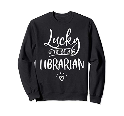 Librarian St Patricks Day Cute Slogan Sweatshirt