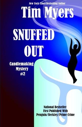 Snuffed Out: Book 2 in the Candlemaking Mysteries 1493500279 Book Cover