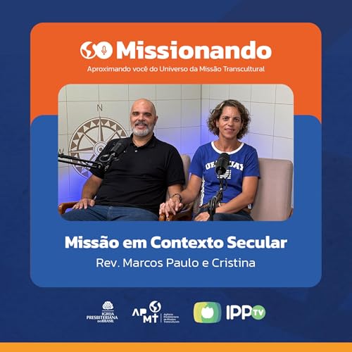 Miss&atilde;o em contexto secular - Marcos Paulo e Cristina