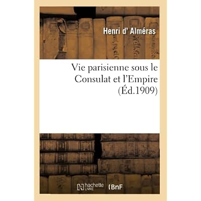 Vie parisienne sous le Consulat et l'Empire