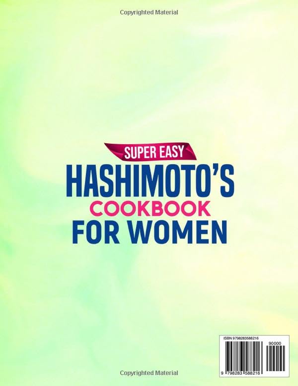 Super Easy Hashimoto’s Cookbook for Women: Quick Delicious, Budget-Friendly Recipes with Full-Color Photos to Lose Stubborn Weight, Reclaim Your Energy end Wake Up Feeling Better - Image 2