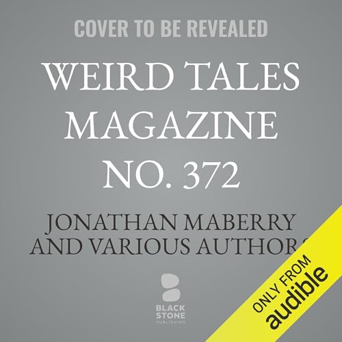 Weird Tales Magazine No. 372 Audiolivro Por Jonathan Maberry, various capa