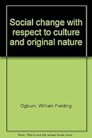 Social change with respect to culture and original nature B0007DPRZ8 Book Cover