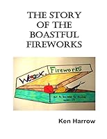 The Story of the Boastful Fireworks 1518695795 Book Cover