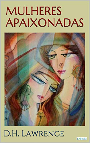Mulheres Apaixonadas - D.H. Lawrence
