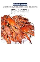 Crayfish, shrimps and prawns: 204 RECIPES (GASTRONOMES) B0CWD47SDN Book Cover
