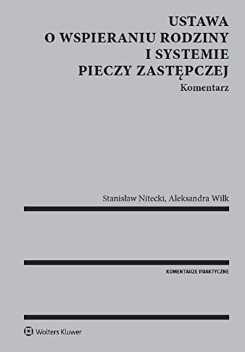 Ustawa o wspieraniu rodziny i systemie pieczy zastępczej Komentarz