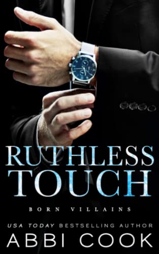 Ruthless Touch: A Dark Romance (Born Villains)