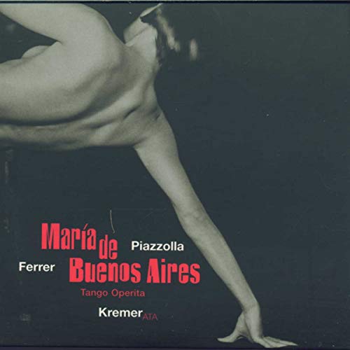 Piazzolla: Maria de Buenos Aires (Tango Operita)