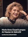  Marie-Anne Chazel à propos de l\'équipe du Splendid (Les Interviews d\'André Halimi)