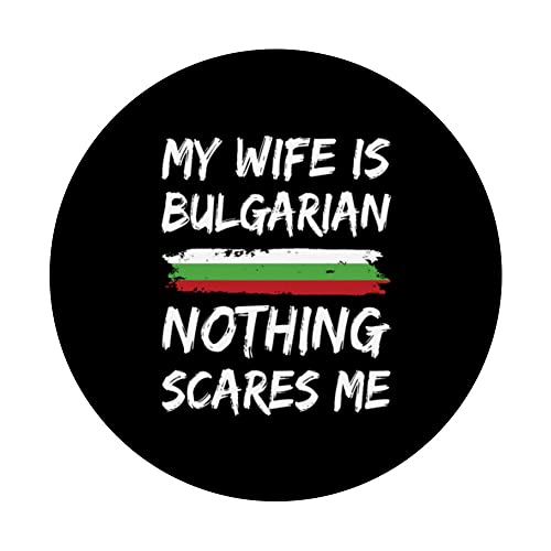 My Wife Is Bulgarian Nothing Scares Me Bulgaria Flag PopSockets Swappable PopGrip, Black - Image 3
