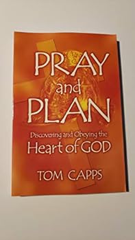 Paperback Pray and Plan Discovering and Obeying the Heart of God Book