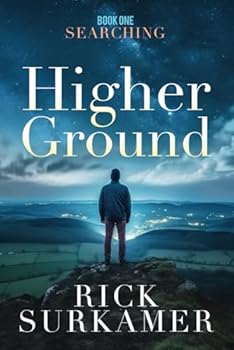 Paperback Higher Ground: Book One - Searching (Higher Ground Series) Book