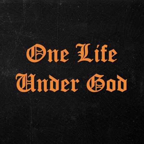 One Life Under God