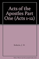 Acts of the Apostles Part One (Acts 1-12) B0032BWLYM Book Cover