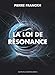 La loi de la résonance