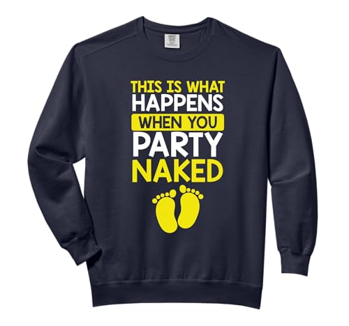 This is what happens when you party naked Comfort Colors